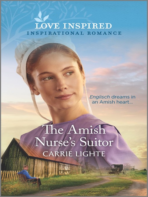 Title details for The Amish Nurse's Suitor by Carrie Lighte - Available